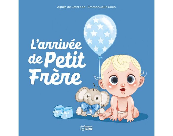 EDITIONS LITO L'Arrive de Petit Frre - Ds 3 ans (1)