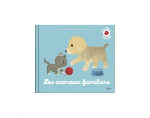 EDITIONS MILAN Les Docus  Toucher - Les Animaux Familiers  Toucher - Ds 3 ans