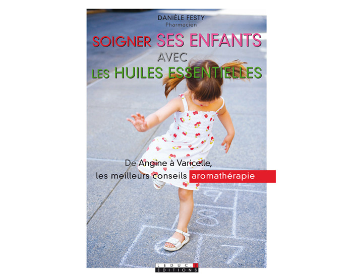 Soigner ses Enfants avec les Huiles Essentielles