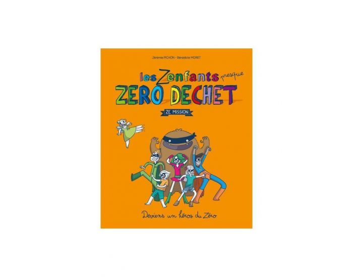 THIERRY SOUCCAR EDITIONS Les enfants (presque) Zro dchet - Ze Mission - Ds 8 ans