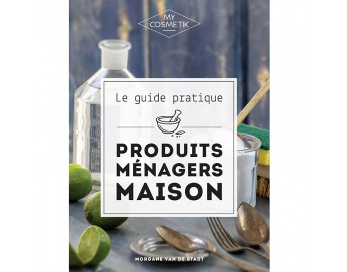 MYCOSMETIK Livre Guide Produits M�nagers Maison