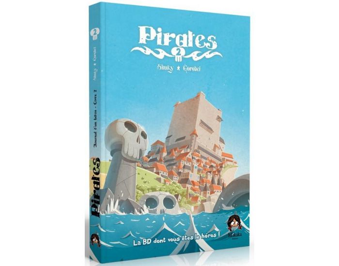 MAKAKA EDITIONS Pirates Tome 2 - La BD Dont Tu Es Le Hros - Ds 10 Ans 