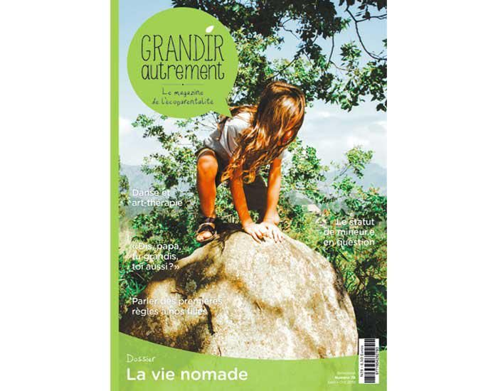 GRANDIR AUTREMENT Magazine Numro 78 - Vie Nomade