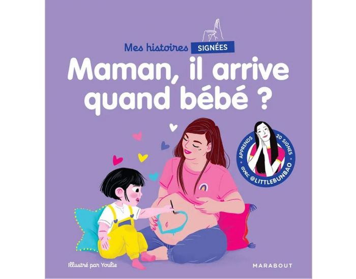 MARABOUT Livre Mes Histoires Signes - Maman, Il Arrive Quand Bb ?