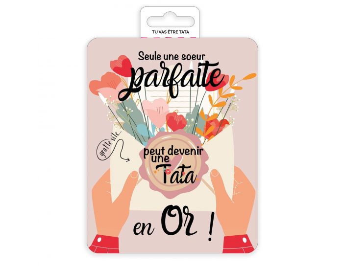 IRR�VERSIBLE Carte � Gratter - Tu vas �tre Tata