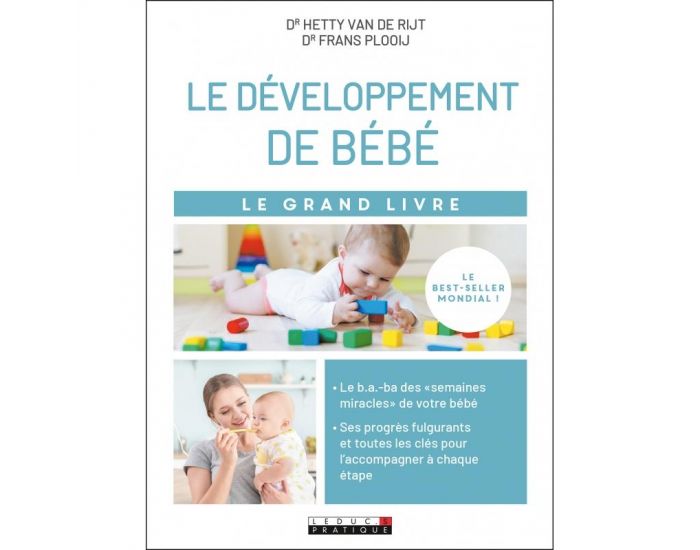 LES EDITIONS LEDUC Le Grand Livre du D�veloppement de B�b� 