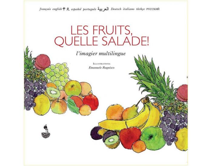 EDITIONS MIGRILUDE Livre Les Fruits, Quelle Salade ! - D�s 2 ans