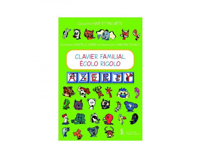 SYDNEY LAURENT EDITIONS Clavier Familial �colo Rigolo - Collection Na�f et pas B�te