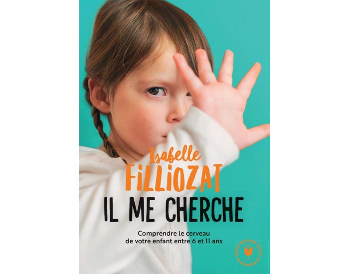 MARABOUT Livre Il me Cherche ! Isabelle Filliozat