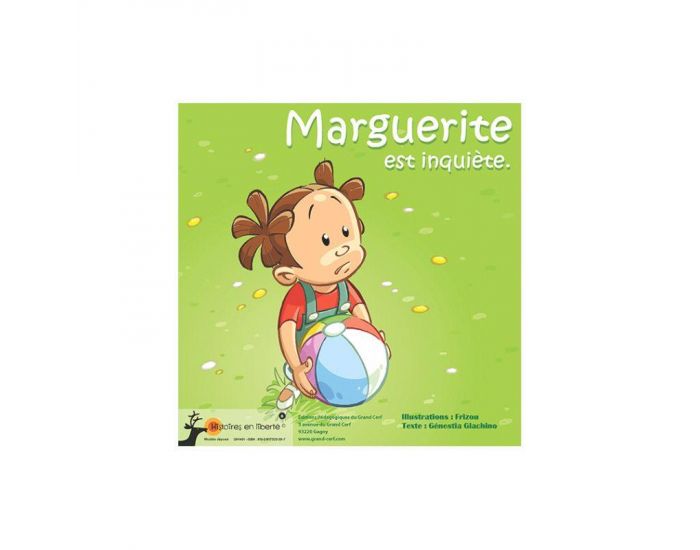 LES EDITIONS PEDAGOGIQUES DU GRAND CERF Marguerite est inqui�te - Histoire en libert� - D�s 3 ans (5)