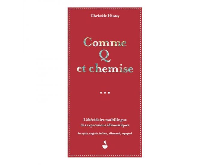 EDITIONS MIGRILUDE Livre Comme Q et Chemise - Ds 7 ans (1)