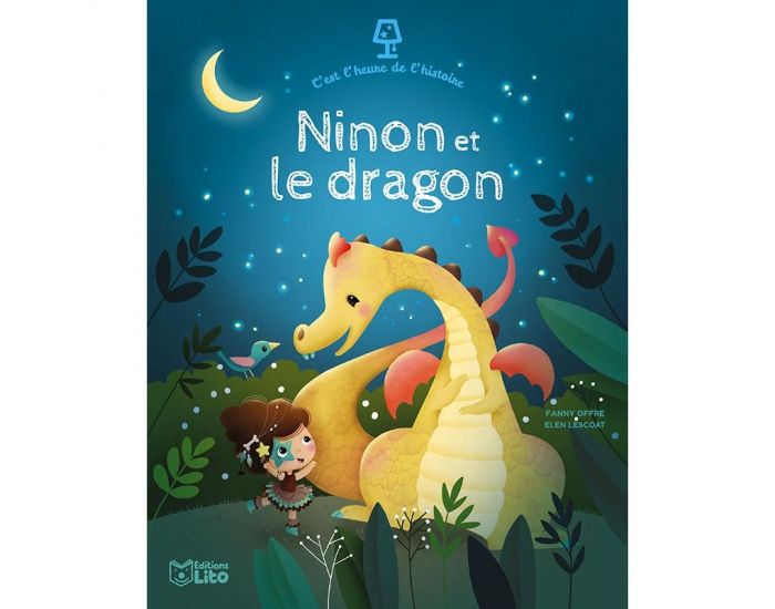 EDITIONS LITO C'est l'Heure de l'Histoire - Ninon et le Dragon - D�s 4 ans (1)