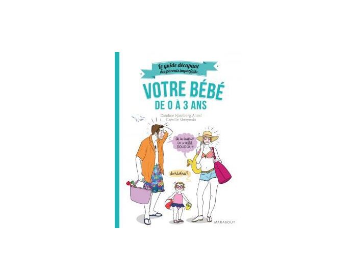 MARABOUT Livre Guide des Parents Imparfaits Bb 0  3 ans (2)